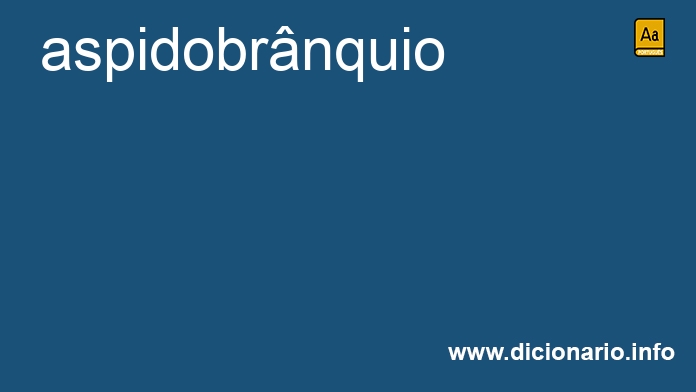 Significado de aspidobrnquio