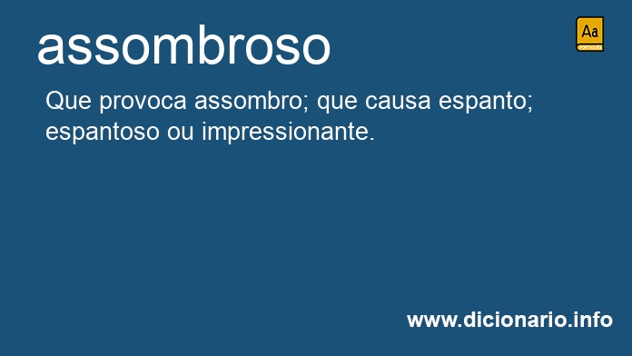 Significado de assombrosos