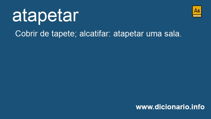 Significado de atapetar