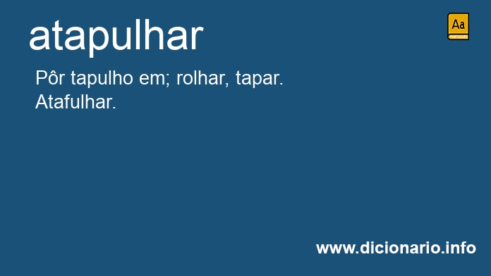 Significado de atapulhar