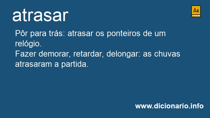 Significado de atrasam