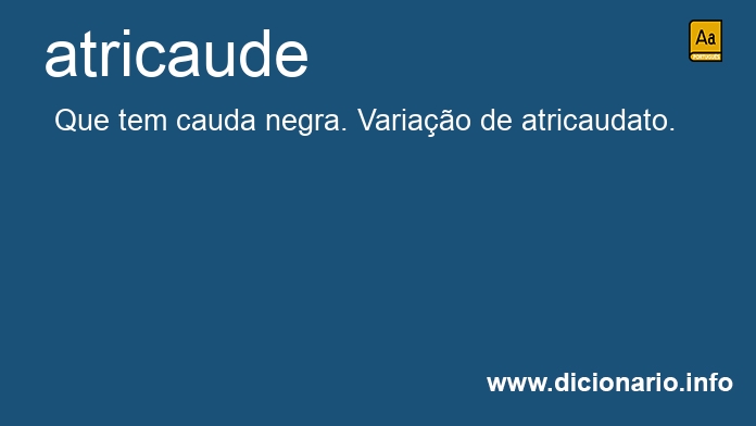 Significado de atricaude