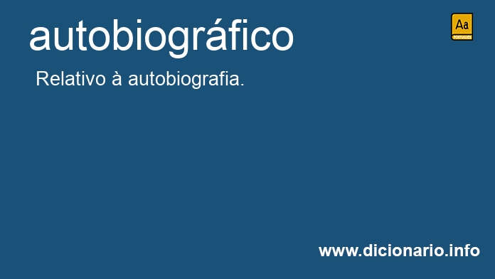 Significado de autobiogrfico