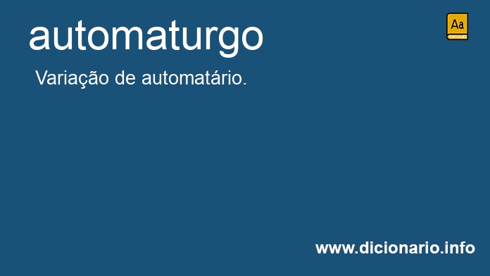 Significado de automaturgo