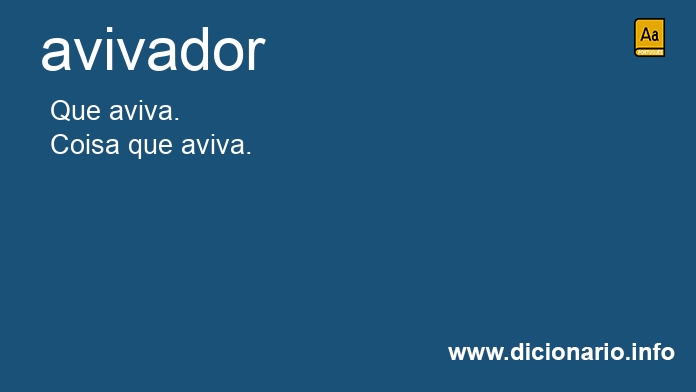 Significado de avivadora