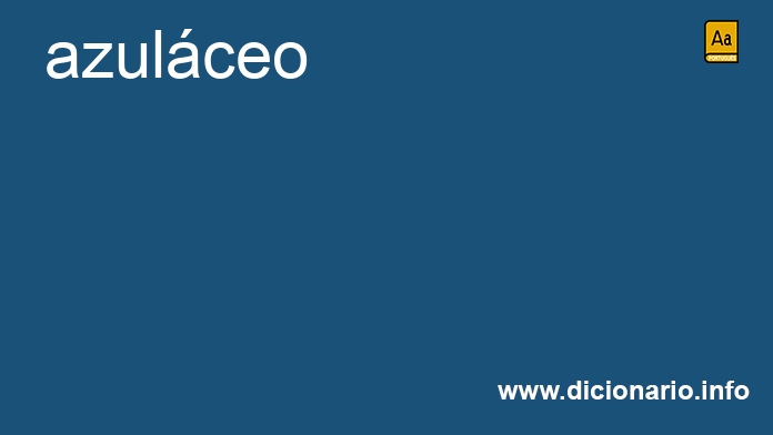Significado de azulceo