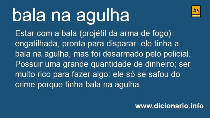 Significado de bala na agulha