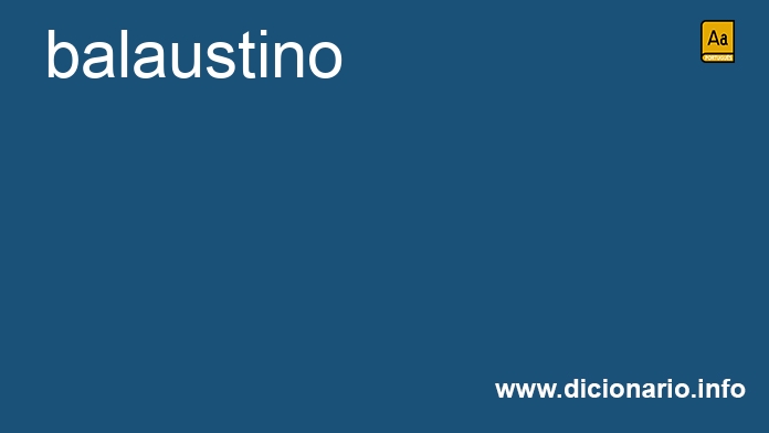 Significado de balaustino