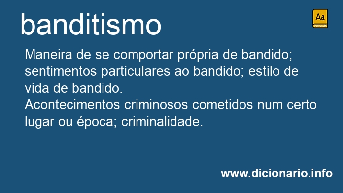 Significado de banditismo