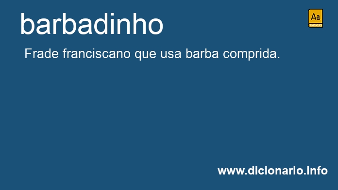 Significado de barbadinho