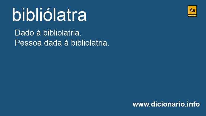 Significado de biblilatra