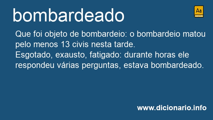 Significado de bombardeado