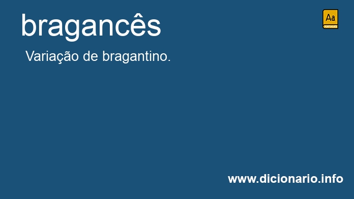 Significado de bragancs