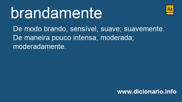 Significado de brandamente