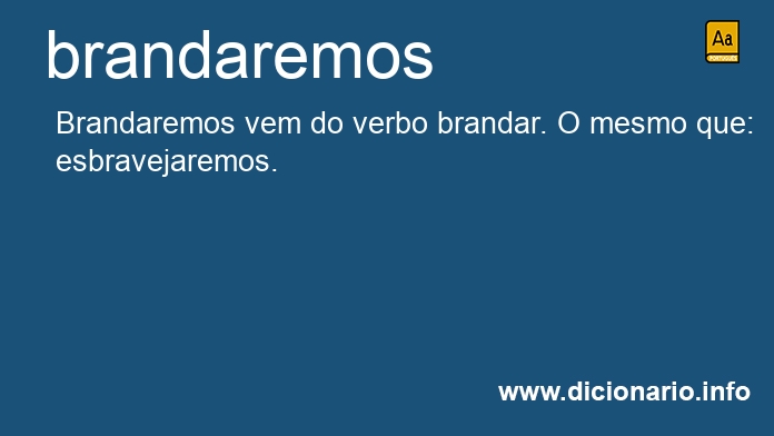 Significado de brandaremos