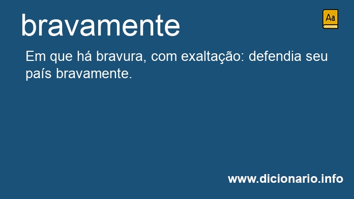 Significado de bravamente