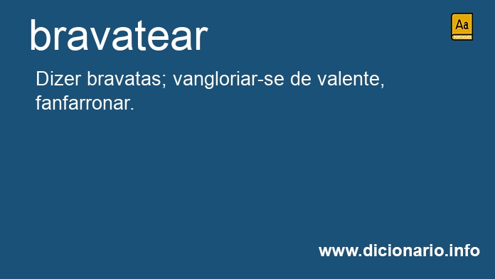 Significado de bravatear