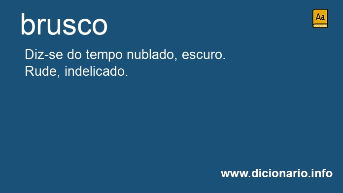 Significado de bruscos
