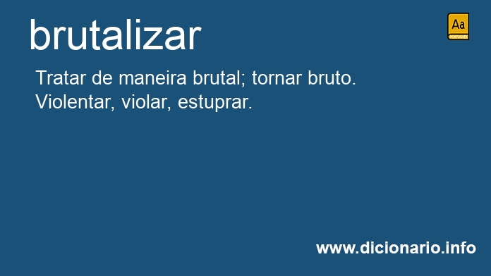 Significado de brutalizado