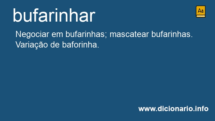 Significado de bufarinhas