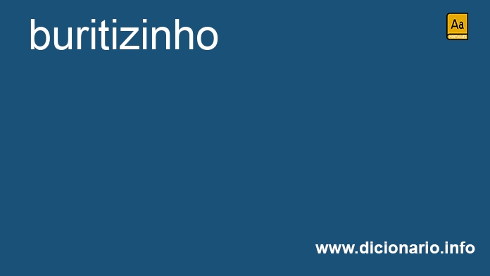 Significado de buritizinho