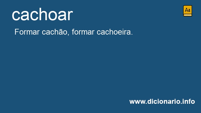 Significado de cachoar