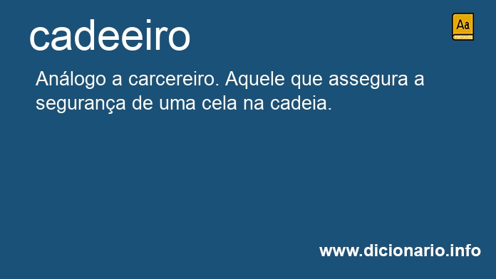Significado de cadeeiro