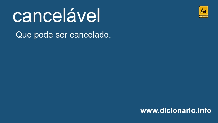 Significado de cancelvel