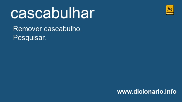 Significado de cascabulhar