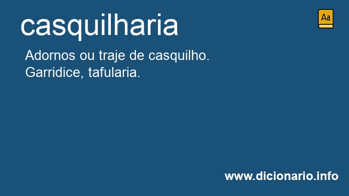 Significado de casquilharia