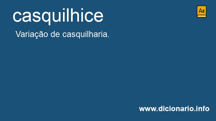 Significado de casquilhice