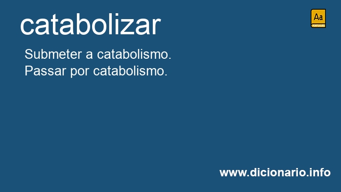 Significado de catabolizar