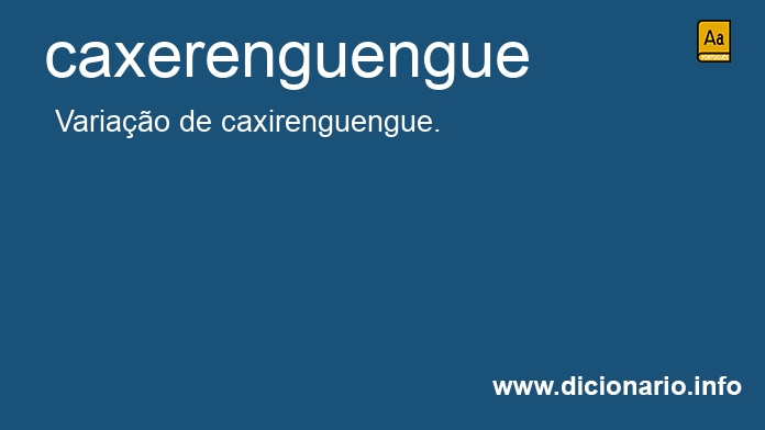 Significado de caxerenguengue