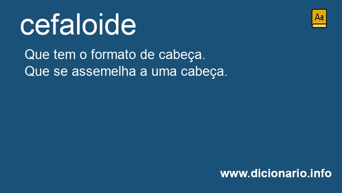 Significado de cefaloide