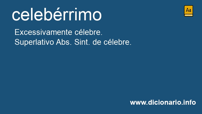 Significado de celebrrima