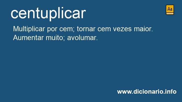 Significado de centuplicar