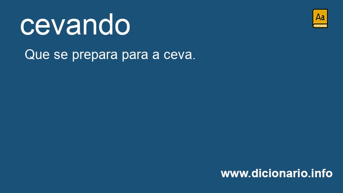 Significado de cevando