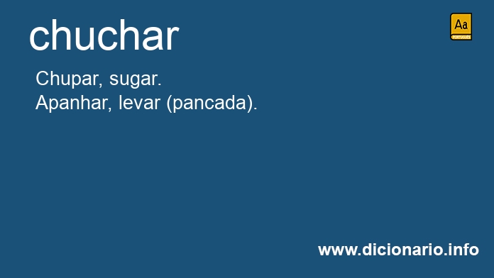 Significado de chuchar