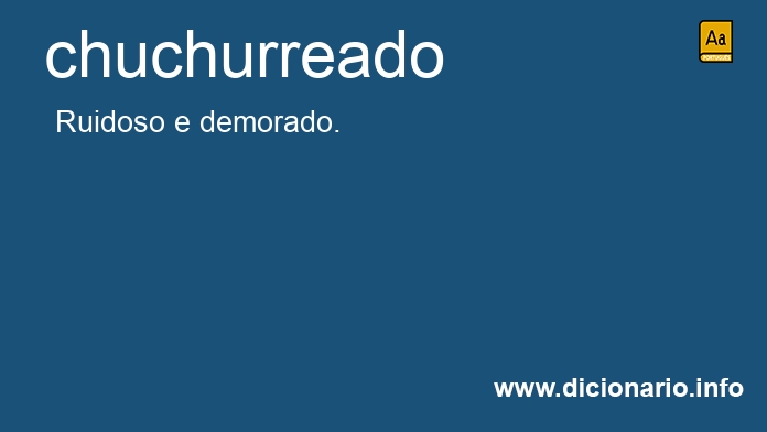 Significado de chuchurreado