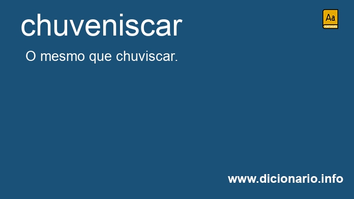 Significado de chuveniscar