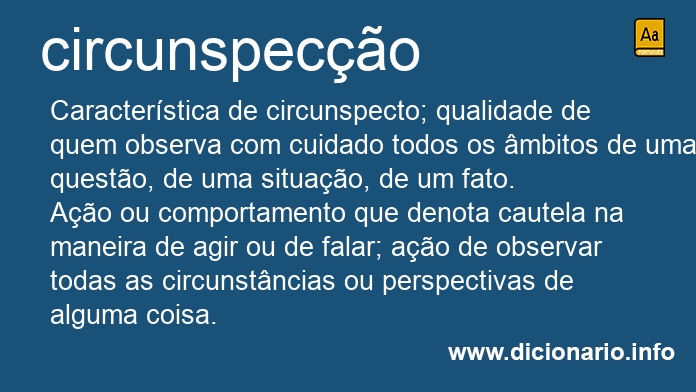 Significado de circunspeco