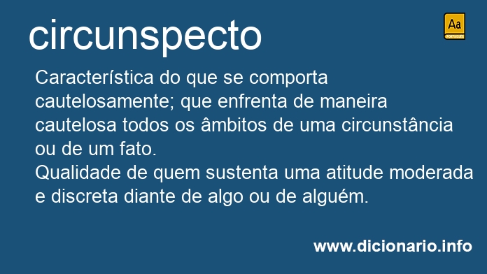 Significado de circunspecto