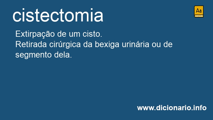 Significado de cistectomia