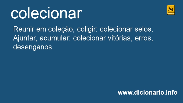 Significado de colecionai