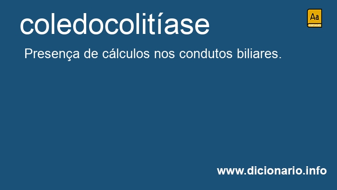Significado de coledocolitase