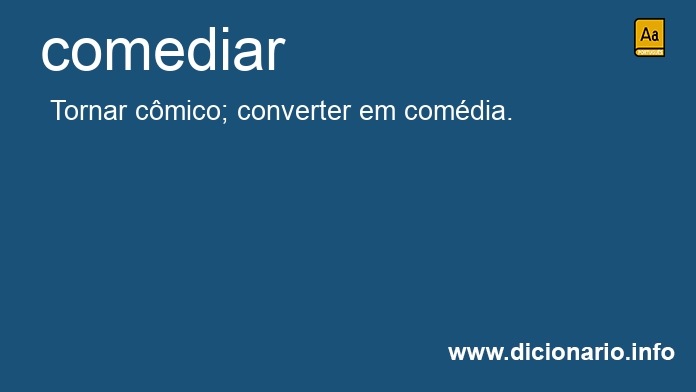 Significado de comediais