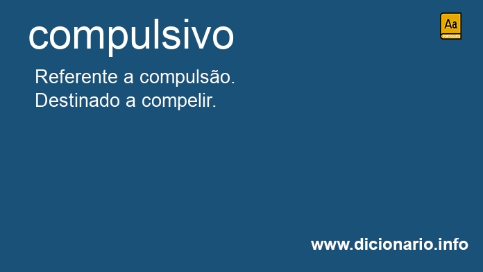Significado de compulsiva