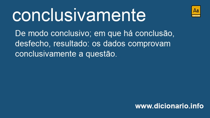 Significado de conclusivamente