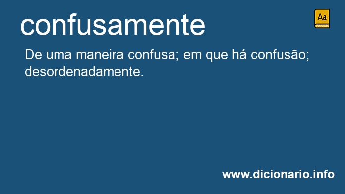 Significado de confusamente