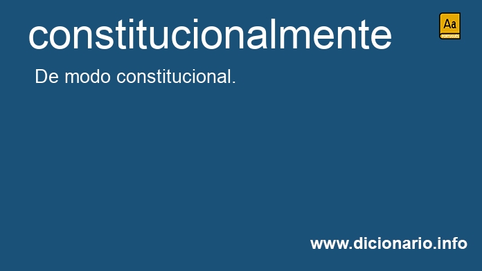 Significado de constitucionalmente